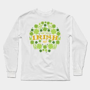 Irish AF Long Sleeve T-Shirt